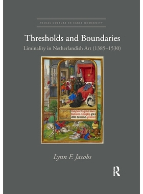 预订 Thresholds and Boundaries: Liminality in Netherlandish Art (1385-1530): 9780367432805