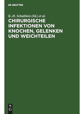 预订 Chirurgische Infektionen von Knochen, Gelenken und Weichteilen: 9783110131819