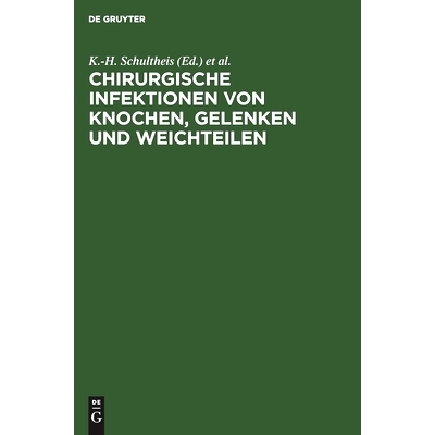 预订 Chirurgische Infektionen von Knochen, Gelenken und Weichteilen: 9783110131819