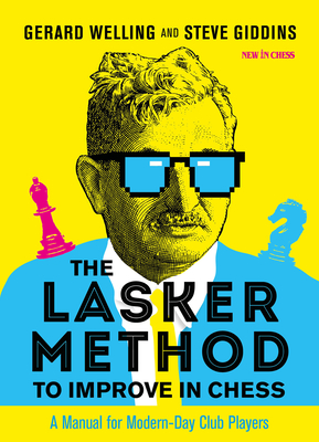 【预订】The Lasker Method to Improve in Chess: A Manual for Modern-Day Club Players 9789056919320