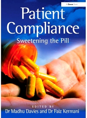 预订 Patient Compliance: Sweetening the Pill 病人的依从性：让药片更甜: 9781032837703