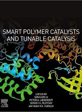 【预售】Smart Polymer Catalysts and Tunable Catalysis
