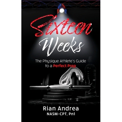 预订 Sixteen Weeks: The Physique Athletes Guide to a Perfect Prep: 9781735953205