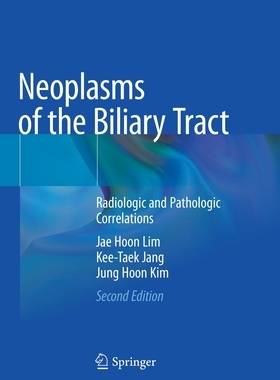 【预订】Neoplasms of the Biliary Tract: Radiologic and Pathologic Correlations 9789811566615