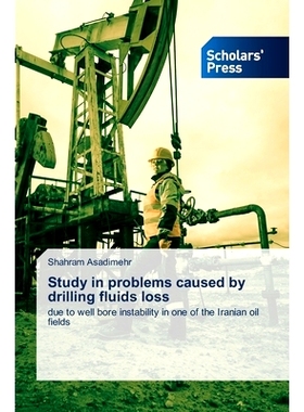 预订 Study in problems caused by drilling fluids loss 钻井液漏失引起的问题研究: 9786206774471