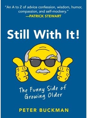 预订 Still With It!: The Funny Side of Growing Older 还在！：变老的有趣一面: 9781615195961