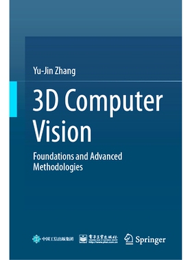 预订 3D Computer Vision: Foundations and Advanced Methodologies 3D 计算机视觉：基础和*方法: 9789811976025