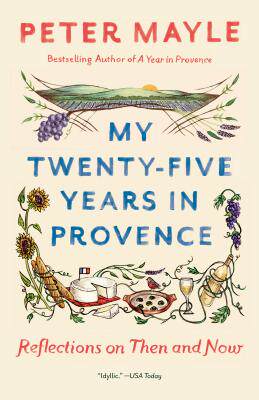 【预订】My Twenty-Five Years in Provence: Reflections on Then and Now
