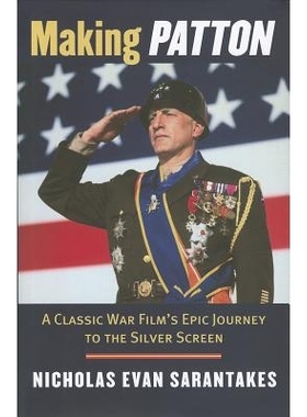 预订 Making Patton: A Classic War Film’s Epic Journey to the Silver Screen: 9780700618620
