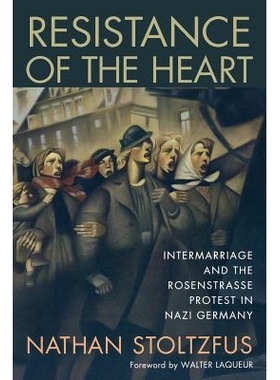 预订 Resistance of the Heart: Intermarriage and the Rosenstrasse Protest in Nazi Germany 在反腐败战争中：俄克拉何马州西