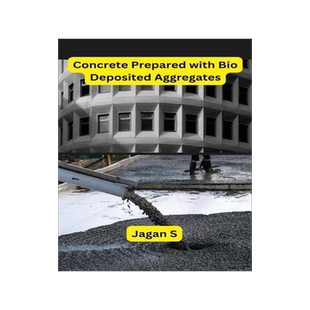 [预订]Concrete Prepared with Bio Deposited Aggregates 9798889953623