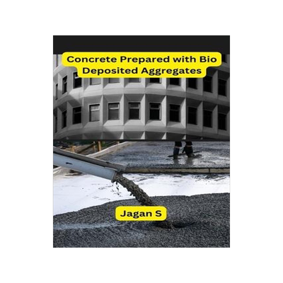 [预订]Concrete Prepared with Bio Deposited Aggregates 9798889953623