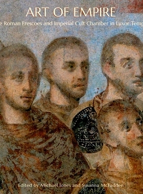 预订 Art of Empire: The Roman Frescoes and Imperial Cult Chamber in Luxor Temple 帝国艺术：卢克索神庙的罗马壁画与帝国邪