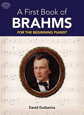 【预订】A First Book of Brahms: 26 Arrangements for the Beginning Pianist
