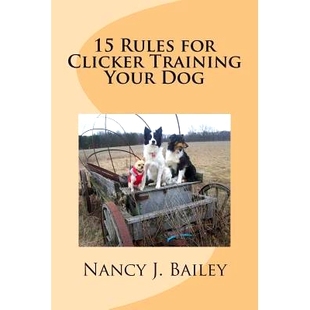 预订 15 Rules for Clicker Training Your Dog: 9781495447020