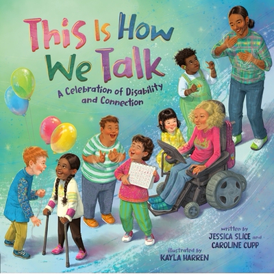 预订 This Is How We Talk: A Celebration of Disability and Connection: 9780593529935