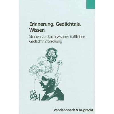 预订 Erinnerung, Gedächtnis, Wissen: Studien zur kulturwissenschaftlichen Gedächtnisforschung 纪念、记忆、知识：文化记