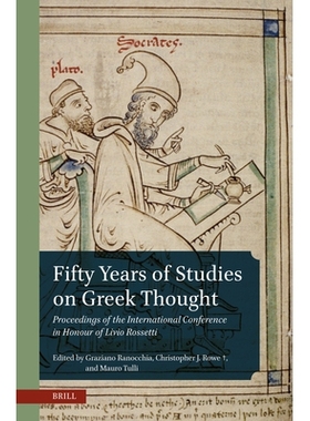 预订 Fifty Years of Studies on Greek Thought: Proceedings of the International Conference in Honour of Livio Rossetti 希