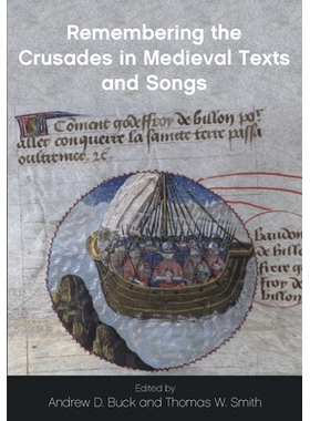 预订 Remembering the Crusades in Medieval texts and songs: special issue of The Journal of Religious History, Literature