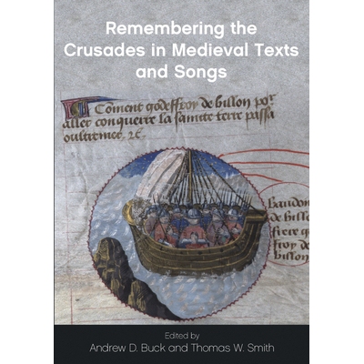 预订 Remembering the Crusades in Medieval texts and songs: special issue of The Journal of Religious History, Literature