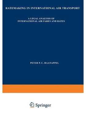 预订 Ratemaking in International Air Transport: A Legal Analysis of International Air Fares and Rates: 9789026809798