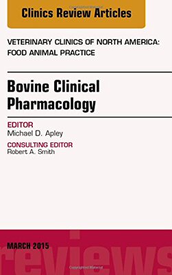 【预订】Bovine Clinical Pharmacology, An Issue of Veterinary Clinics of North America