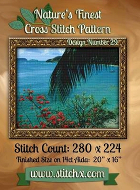 预订 Nature’s Finest Cross Stitch Pattern: Design Number 29: 9781502562456