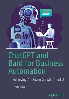 [预订]ChatGPT and Bard for Business Automation 9781484298510