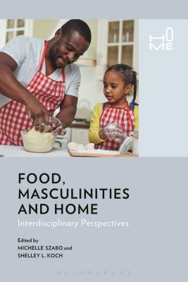 【预订】Food, Masculinities and Home