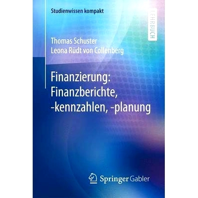 预订 Finanzierung: Finanzberichte, -kennzahlen, -planung: 9783662461815