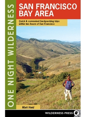 预订 One Night Wilderness: San Francisco Bay Area: Quick and Convenient Backpacking Trips Within Two Hours of San Franci