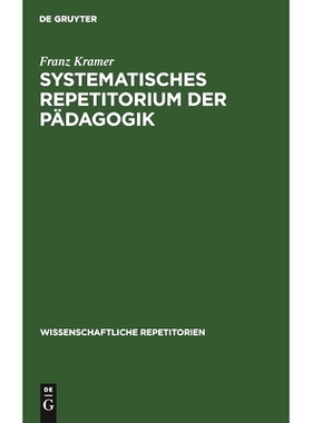 预订 Systematisches Repetitorium der Pädagogik: Für pädagogische Prüfungen aller Art: 9783112461495