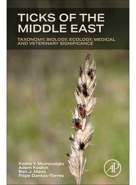 预订 Ticks of the Middle East: Taxonomy, Biology, Ecology, Medical, and Veterinary Significance 中东蜱虫：分类学、生物学