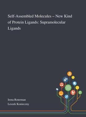 [预订]Self-Assembled Molecules - New Kind of Protein Ligands: Supramolecular Ligands 9781013268977
