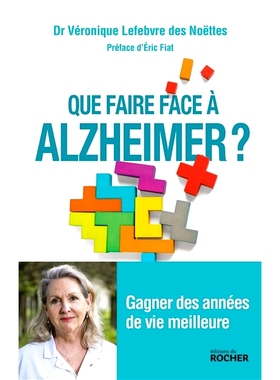 预订 Que faire face à Alzheimer ? : gagner des années de vie meilleure 得了阿兹海默症该怎么办？ ：获得多年更好的生活: