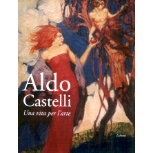 预订 Aldo Castelli, una vita per l’arte: 9788866455899