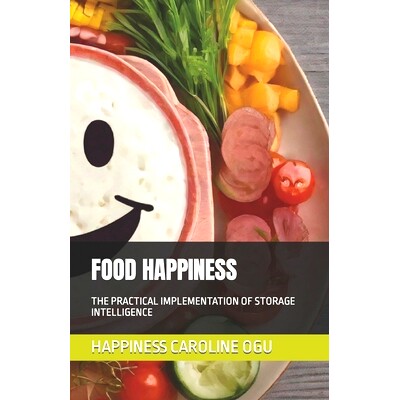预订 Food Happiness: The Practical Implementation of Storage Intelligence: 9798866515967