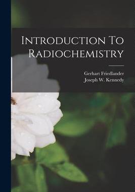 [预订]Introduction To Radiochemistry 9781015983816