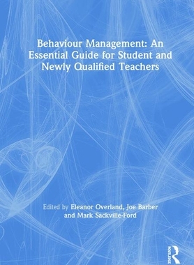 【预订】Behaviour Management for Trainee and Newly Qualified Teachers 9781138392632