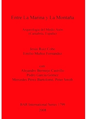 预订 Entre La Marina y La Montaña: Arqueología del Medio Asón (Cantabria, España) 在码头和山之间: 9781407302201