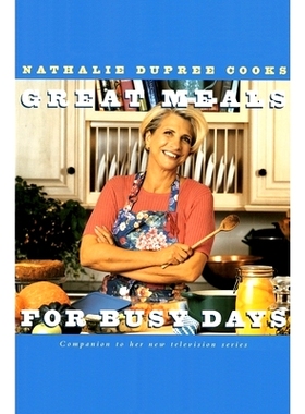 预订 Nathalie Dupree Cooks Great Meals For Busy Days: A Cookbook