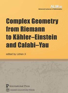 [预订]Complex Geometry from Riemann to KÃ¤hlerâ€“Einstein and Calabiâ€“Yau 9781571463524