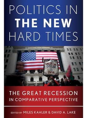 预订 Politics in the New Hard Times: The Great Recession in Comparative Perspective 新困难时期政治学：大衰退比较展望: 97