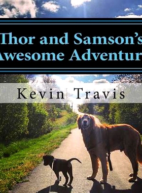预订 Thor and Samson’s Awesome Adventure: 9781533274489