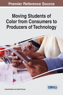 【预订】Moving Students of Color from Consumers to Producers of Technology