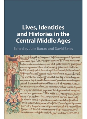 预订 Lives, Identities and Histories in the Central Middle Ages 中世界中期的生活、身份和历史：英格兰、诺曼底和法国北部: