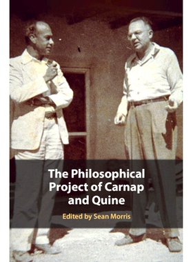预订 The Philosophical Project of Carnap and Quine 卡尔纳普和奎因的哲学计划: 9781108714211
