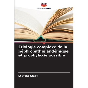 预订 Étiologie complexe de la néphropathie endémique et prophylaxie possible: 9786209399060