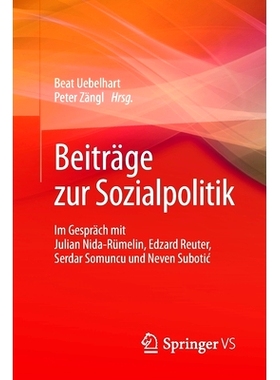 预订 Beiträge zur Sozialpolitik: Im Gespräch mit Julian Nida-Rümelin, Edzard Reuter, Serdar Somuncu und Neven Suboti?
