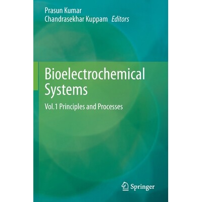 预订 Bioelectrochemical Systems Vol.1 Principles and Processes 生物电化学系统 第1卷:原则与流程 9789811568749